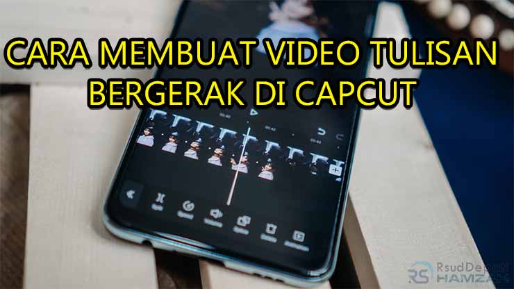 cara membuat video tulisan bergerak di capcut