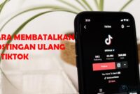 Cara Membatalkan Postingan Ulang Di Tiktok