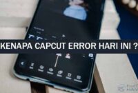 Kenapa Capcut Error Hari Ini & Cara Mengatasi