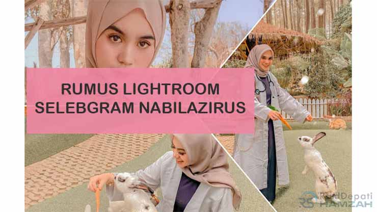 Rumus Lightroom Selebgram Nabilazirus