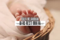 Biaya Melahirkan di RS Resti Mulya