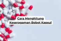 Cara Menghitung Keseragaman Bobot Kapsul