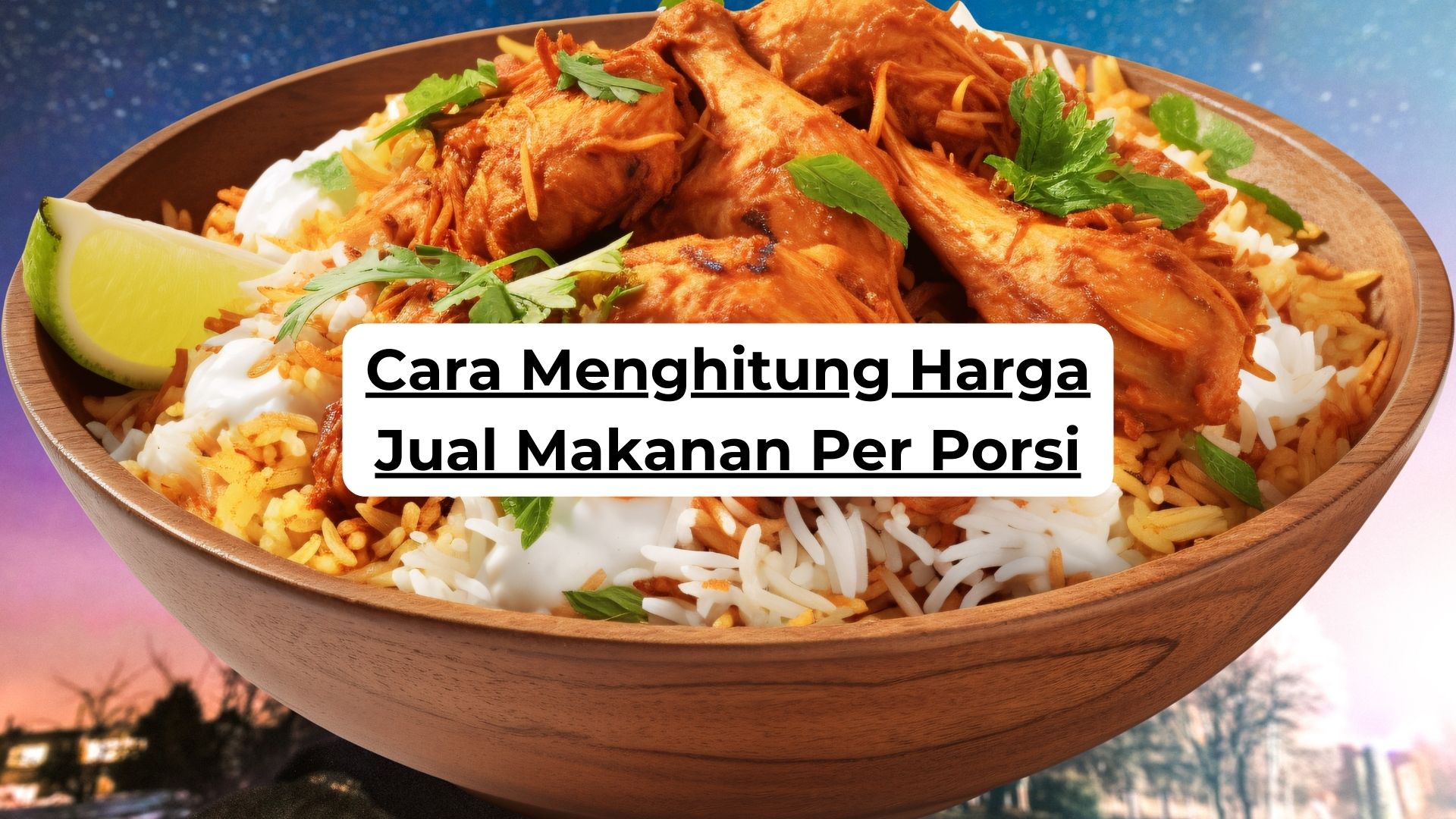 Cara Menghitung Harga Jual Makanan Per Porsi