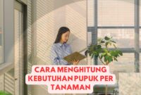 Cara Menghitung Kebutuhan Pupuk Per Tanaman