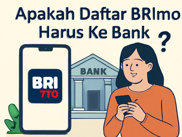 Apakah Daftar BRImo Harus Ke Bank