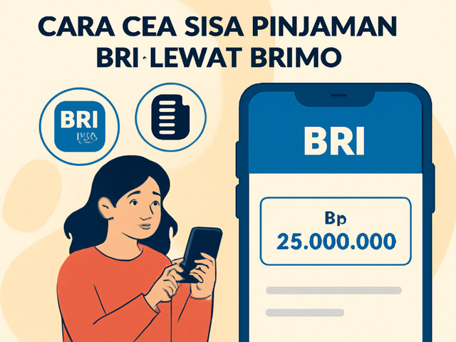 Cara Cek Sisa Pinjaman Bri Lewat BRImo