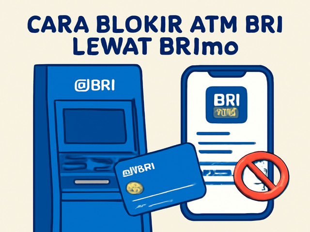 Cara Blokir ATM BRI Lewat BRImo
